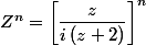 Z^n=\left[\dfrac{z}{i\,(z+2)}\right]^{n}