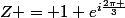 Z = 1 e^{i\frac{2\pi }{3}}
