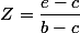 Z=\dfrac{e-c}{b-c}