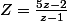 Z=\frac{5z-2}{z-1}