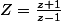 Z=\frac{z+1}{z-1}