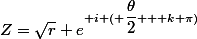 Z=\sqrt{r} e^{ i ( \dfrac{\theta}{2} + k \pi)}