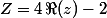 Z=4\,\Re(z)-2