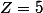 Z=5