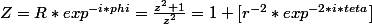 Z=R*exp^{-i*phi}=\frac{z^{2}+1}{z^{2}}=1+[r^{-2}*exp^{-2*i*teta}]
