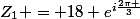 Z_{1} = 18 e^{i\frac{2\pi }{3}}