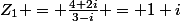 Z_1 = \frac{4+2i}{3-i} = 1+i