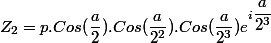 Z_2=p.Cos(\dfrac{a}{2}).Cos(\dfrac{a}{2^2}).Cos(\dfrac{a}{2^3})e^{i\dfrac{a}{2^3}}