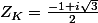 Z_K=\frac{-1+i\sqrt{3}}{2}