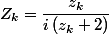 Z_k=\dfrac{z_k}{i\,(z_k+2)}