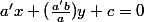 a'x+(\frac{a'b}{a})y+c=0
