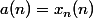 a(n)=x_n(n)