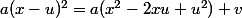 a(x-u)^2=a(x^2-2xu+u^2)+v