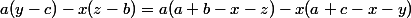a(y-c)-x(z-b)=a(a+b-x-z)-x(a+c-x-y)