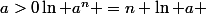 a>0\ \ln a^n =n \ln a 