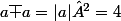 a\bar a=|a|²=4