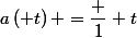 a\left( t\right) =\dfrac {1} {t}
