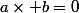 a\times b=0