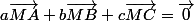 a\vec{MA}+b\vec{MB}+c\vec{MC}=\vec{0}