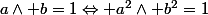 a\wedge b=1\Leftrightarrow a^2\wedge b^2=1