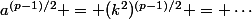 a^{(p-1)/2} = (k^2)^{(p-1)/2} = \cdots