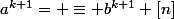 a^{k+1}= \equiv b^{k+1} [n]