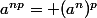 a^{np}= (a^n)^p