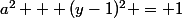 a^2 + (y-1)^2 = 1