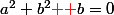 a^2+b^2{\red +}b=0