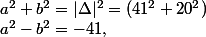 a^2-b^2=-41,\;a^2+b^2=|\Delta|^2=(41^2+20^2)