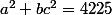 a^2+bc^2=4225