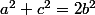 a^2+c^2=2b^2