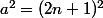 a^2=(2n+1)^2