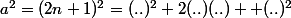 a^2=(2n+1)^2=(..)^2+2(..)(..) +(..)^2