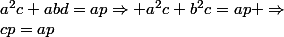 a^2c+abd=ap\Rightarrow a^2c+b^2c=ap \Rightarrow&nbsp;&nbsp;cp=ap