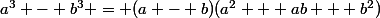 a^3 - b^3 = (a - b)(a^2 + ab + b^2)