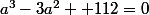 a^3-3a^2+\drac {11}2=0