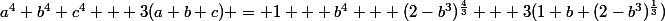 a^4+b^4+c^4 + 3(a+b+c) = 1 + b^4 + (2-b^3)^{\frac{4}{3}} + 3(1+b+(2-b^3)^{\frac{1}{3}})