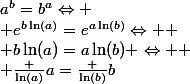 a^b=b^a\Leftrightarrow
 \\ e^{b\ln(a)}=e^{a\ln(b)}\Leftrightarrow 
 \\ b\ln(a)=a\ln(b) \Leftrightarrow 
 \\ \frac {\ln(a)}a=\frac {\ln(b)}b