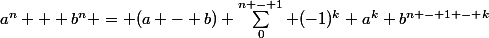 a^n + b^n = (a - b) \sum_0^{n - 1} (-1)^k a^k b^{n - 1 - k}