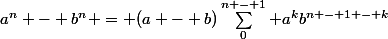 a^n - b^n = (a - b)\sum_0^{n - 1} a^kb^{n - 1 - k}