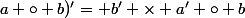 a \circ b)'= b' \times a' \circ b