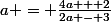 a = \frac{4a + 2}{2a - 3}
