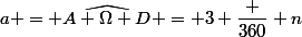 a = \widehat{A \Omega D} = 3 \dfrac {360} n