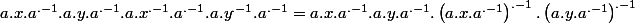 a.x.a^{.-1}.a.y.a^{.-1}.a.x^{.-1}.a^{.-1}.a.y^{.-1}.a^{.-1}=a.x.a^{.-1}.a.y.a^{.-1}.\left(a.x.a^{.-1}\right)^{.-1}.\left(a.y.a^{.-1}\right)^{.-1}