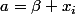 a=\beta x_i
