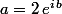 a=2\,e^{i\,b}