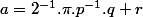 a=2^{-1}.\pi.p^{-1}.q+r