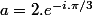 a=2.e^{-i.\pi/3}