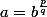 a=b^\frac{p}{q}